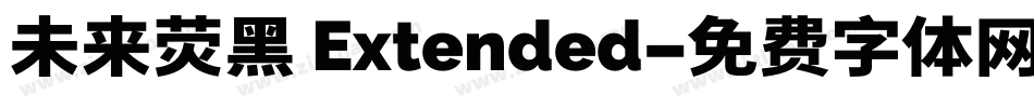 未来荧黑 Extended字体转换